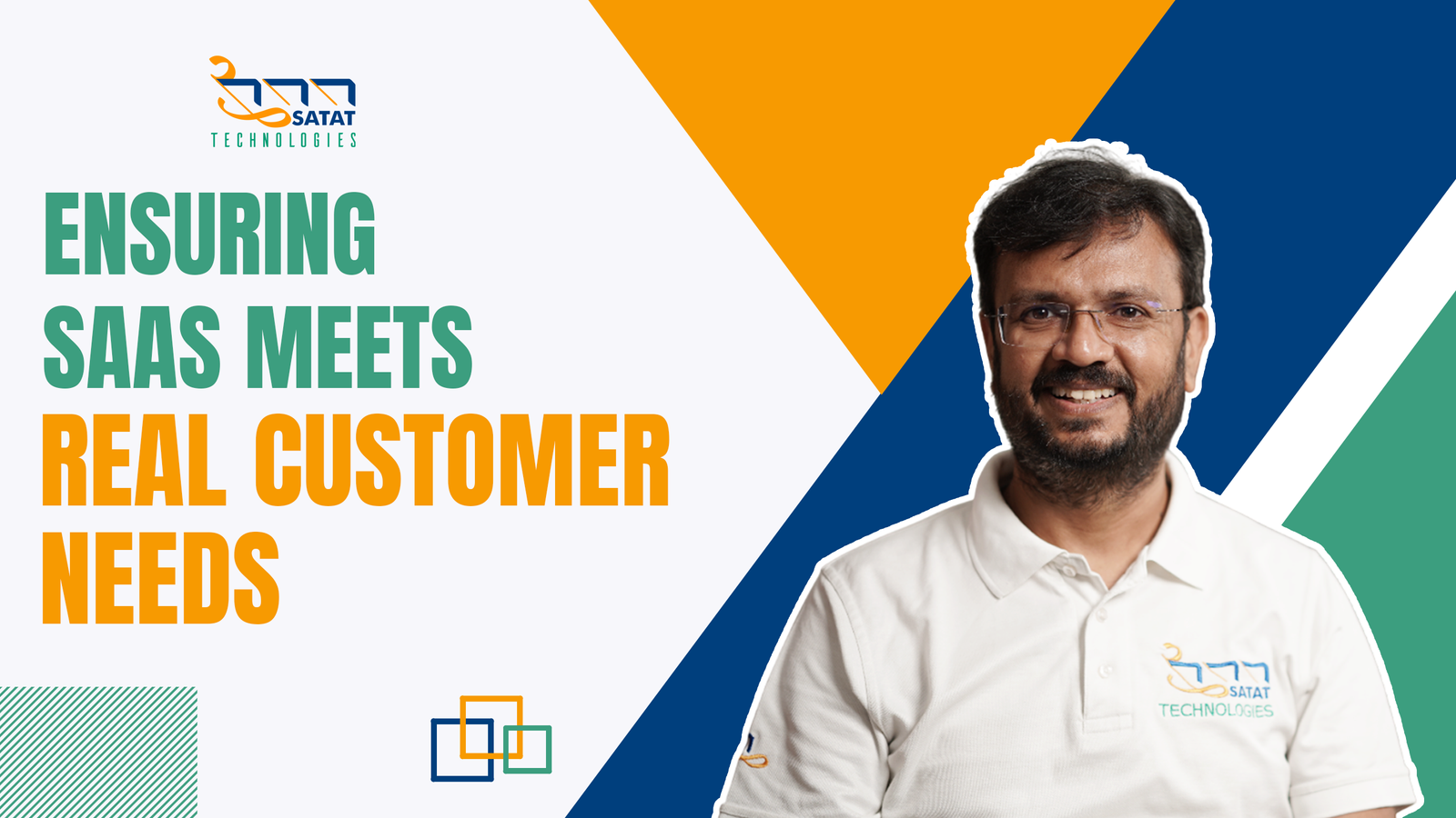 Ensuring SaaS Meets Real Customer Needs Ensuring SaaS Meets Real Customer Needs